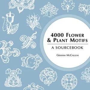 Image of 4000 Flower and Plant Motifs by Graham Mccullum Book