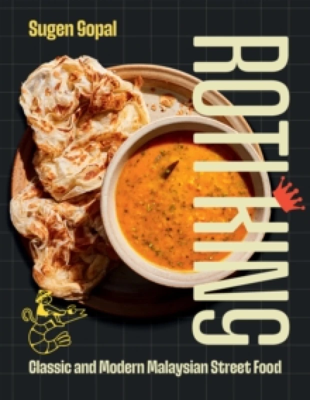 Image of Roti King : Classic and Modern Malaysian Street Food Hardback