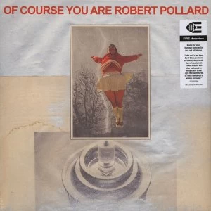 Image of Robert Pollard - Of Course You Are Vinyl