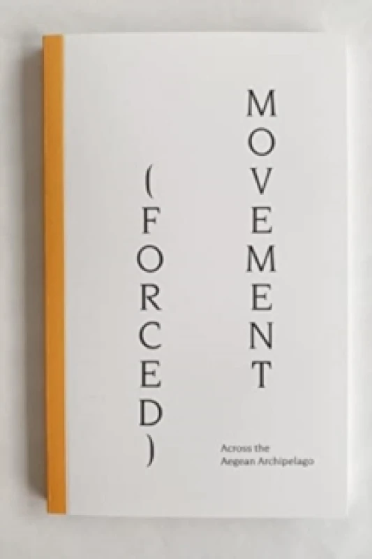 Image of (Forced) Movement: Across the Aegean Archipelago Paperback / softback