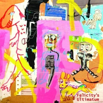 Image of Martin Archer, Graham Clark, Stephen Grew & Johnny Hunter - Felicity's Ultimatum CD