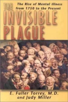 Image of The Invisible Plague by E. Fuller Torrey Hardback