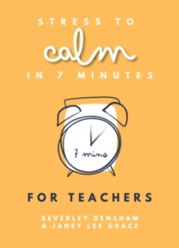 Image of Stress to Calm in 7 Minutes for Teachers. Paperback. By Beverley Densham Books