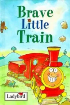 Image of Brave Little Train by Nicola Baxter and Toni Goffe Hardback
