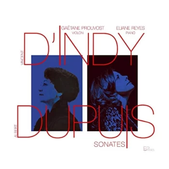 Image of Eliane Reyes - Vincent D'Indy/Albert Dupuis: Sonates CD