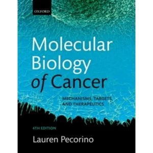 Image of Molecular Biology of Cancer : Mechanisms, Targets, and Therapeutics