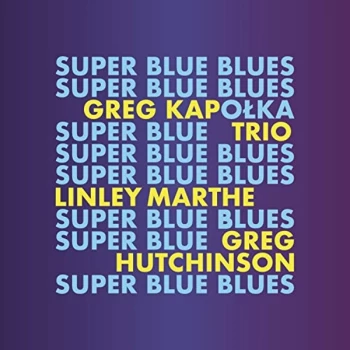 Image of Grzegorz Kapolka Trio - Super Blue Blues CD