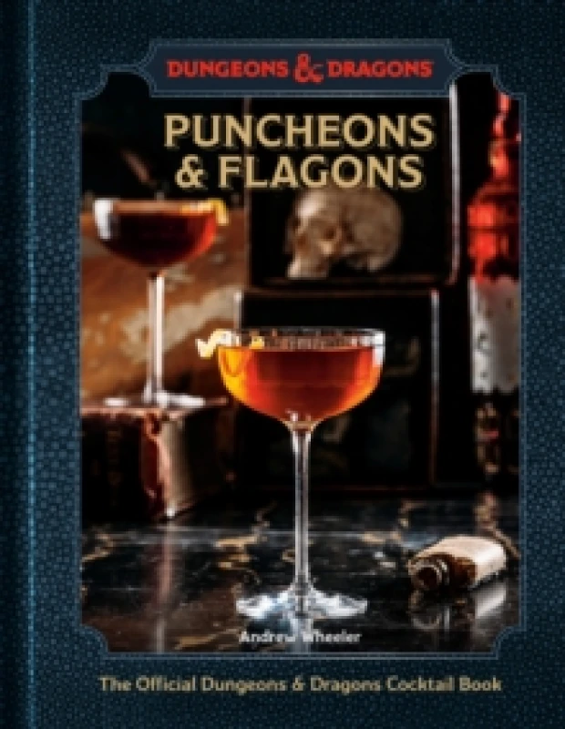 Image of Puncheons and Flagons : The Official Dungeons & Dragons Cocktail Book [A Cocktail and Mocktail Recipe Book] Hardback
