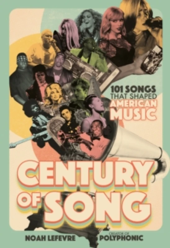 Image of Century of Song : 101 Songs that Shaped American Music Hardback