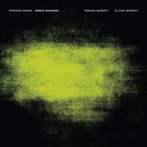Image of Stephan Thelen - Kronos Quartet / Al Pari Quartet - World Dialogue Vinyl