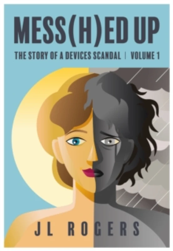 Image of Mess(H)ed Up : The Story Of A Device Scandal Volume 1 Paperback / softback