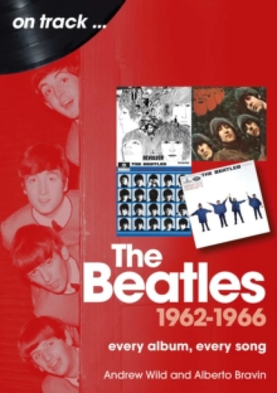 Image of The Beatles 1962 to 1966 On Track : Every Album, Every Song Paperback / softback