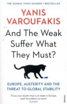 Image of And the Weak Suffer What They Must by Yanis Varoufakis Book