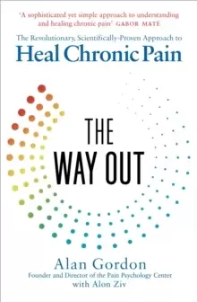 Image of The Way Out : The Revolutionary, Scientifically Proven Approach to Heal Chronic Pain