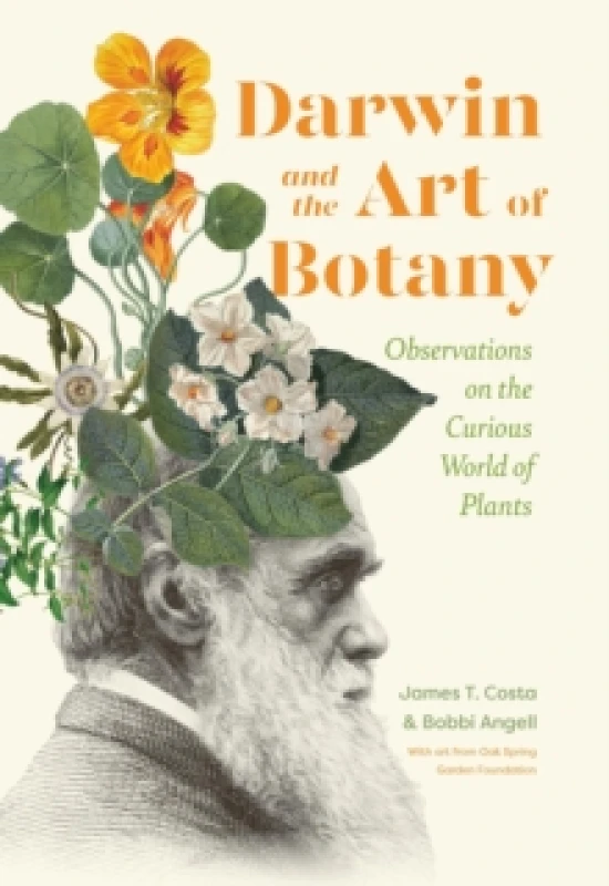 Image of Darwin and the Art of Botany : Observations on the Curious World of Plants Hardback
