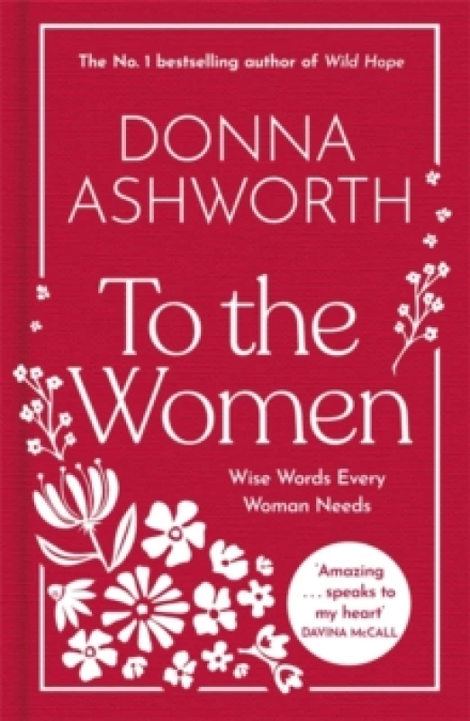 Image of To the Women - The New Collection of Wise Words Every Woman Needs : The No. 1 Sunday Times Bestseller & Perfect Gift Hardback