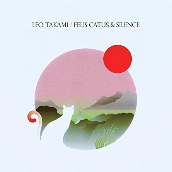 Image of Leo Takami - Felis Catus And Silence Vinyl