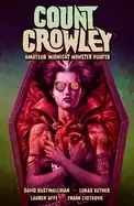 Image of count crowley volume 2 amateur midnight monster hunter