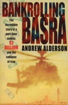 Image of Bankrolling Basra by Andrew Alderson Book