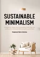 Image of sustainable minimalism embrace zero waste build sustainability habits that