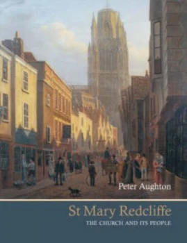 Image of St Mary Redcliffe Bristol by Peter Aughton Paperback