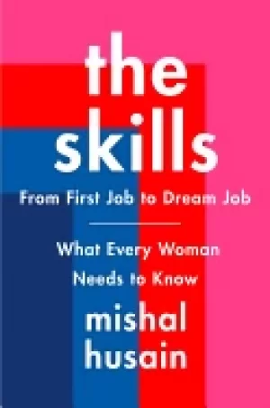 Image of skills from first job to dream job what every woman needs to know