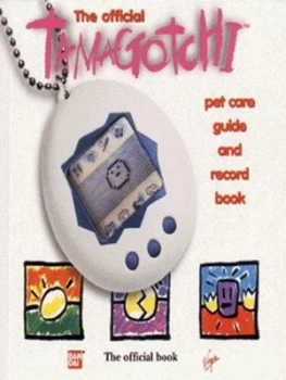 Image of The Official Tamagotchi Pet Care Guide and Record Book