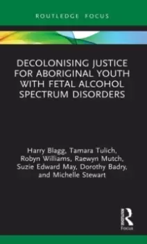 Image of Decolonising Justice for Aboriginal youth with Fetal Alcohol Spectrum Disorders