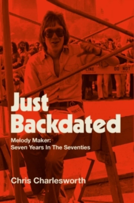 Image of Just Backdated : Melody Maker: Seven Years in the Seventies Hardback