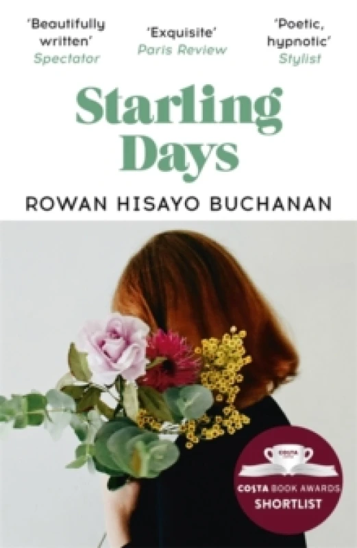 Image of Starling Days : Shortlisted for the 2019 Costa Novel Award Paperback / softback