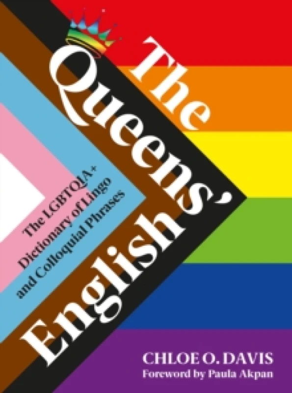Image of The Queens' English : The LGBTQIA+ Dictionary of Lingo and Colloquial Expressions Hardback