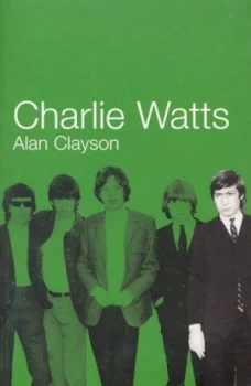 Image of Charlie Watts by Alan Clayson Paperback