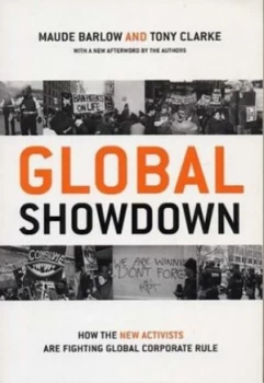 Image of Global Showdown by Maude Barlow and Tony Clarke Paperback