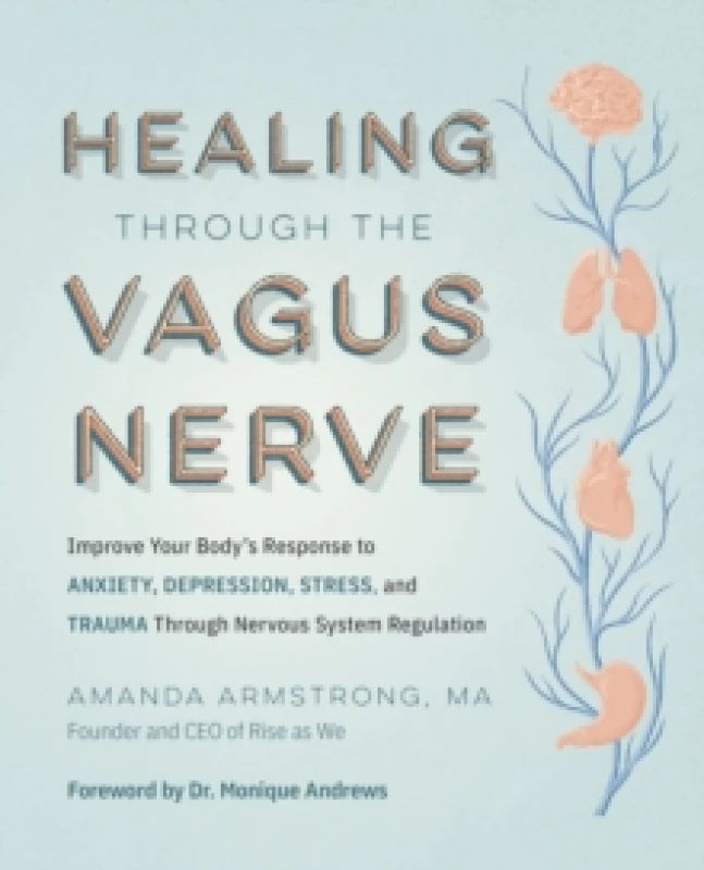 Image of Healing Through the Vagus Nerve. Paperback. By Amanda Armstrong Books