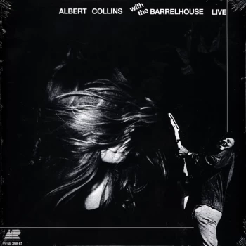 Image of Albert Collins With The Barrelhouse - Live Vinyl