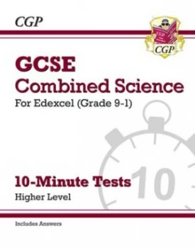 Image of New Grade 9-1 GCSE Combined Science Edexcel 10-Minute Tests with answers - Higher by CGP Books