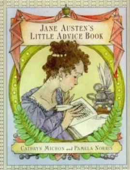 Image of Jane Austens Little Advice Book by Jane Austen and Cathryn Michon and Pamela Norris Book