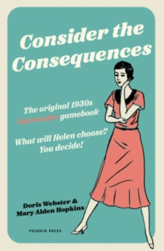 Image of Consider the Consequences : The original 1930s romance gamebook Paperback / softback
