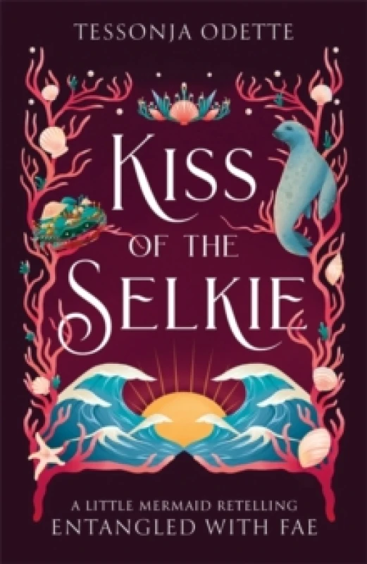Image of Kiss of the Selkie : A fae fantasy romance retelling of The Little Mermaid Paperback / softback