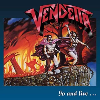 Image of Vendetta - Go and Live... Stay and Die Vinyl