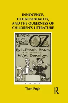 Image of Innocence Heterosexuality and the Queerness of Childrens Literature