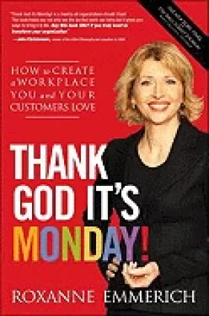 Image of thank god its monday how to create a workplace you and your customers love