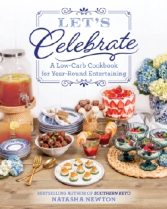 Image of Let's Celebrate : A Low-Carb Cookbook for Year-Round Entertaining Paperback / softback