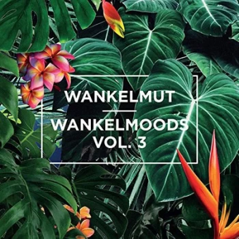Image of Wankelmoods - Volume 3 by Wankelmut CD Album