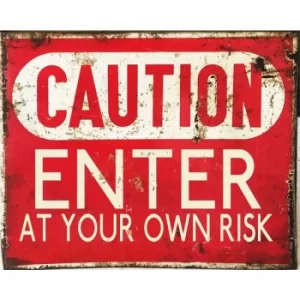 Image of Vintage Metal Sign Caution Enter At Your Own Risk