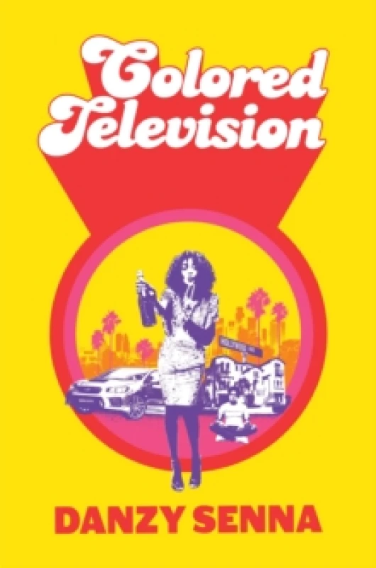 Image of Colored Television. Hardback. By Danzy Senna Books