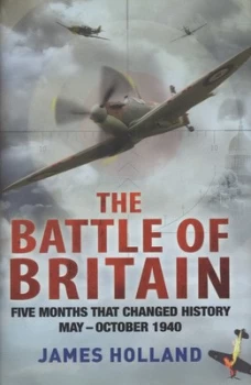 Image of The Battle of Britain by James Holland Hardback