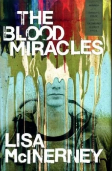 Image of The Blood Miracles by Lisa Mcinerney Hardback