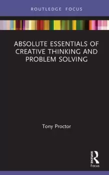 Image of Absolute Essentials of Creative Thinking and Problem Solving