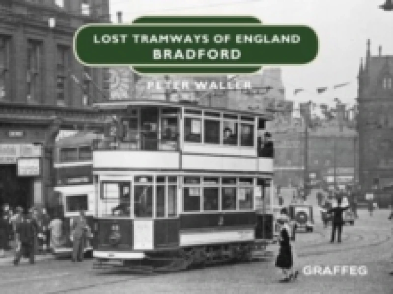 Image of Lost Tramways of England: Bradford Hardback